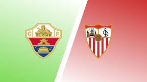 Elche  vs  Sevilla  Video Highlight ngày 07/03 | Xem lại trận đấu
